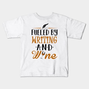 Fueled by Writing and Wine Kids T-Shirt